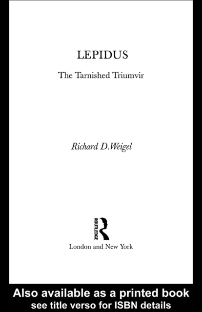 Lepidus : The Tarnished Triumvir, PDF eBook