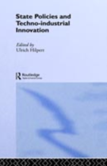 State Policies and Techno-Industrial Innovation, PDF eBook