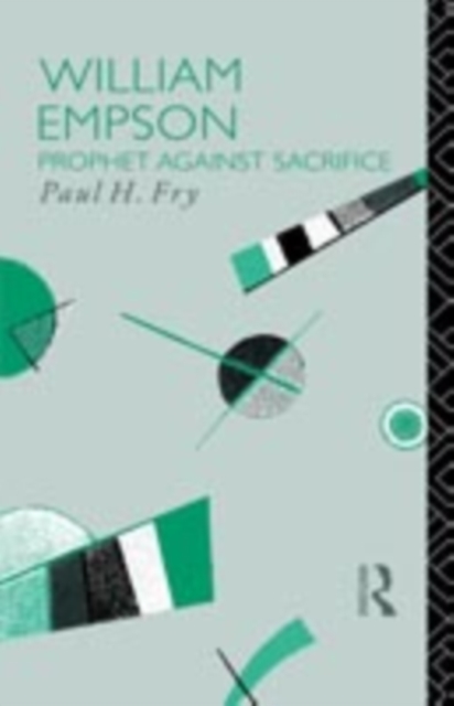 William Empson : Prophet Against Sacrifice, PDF eBook
