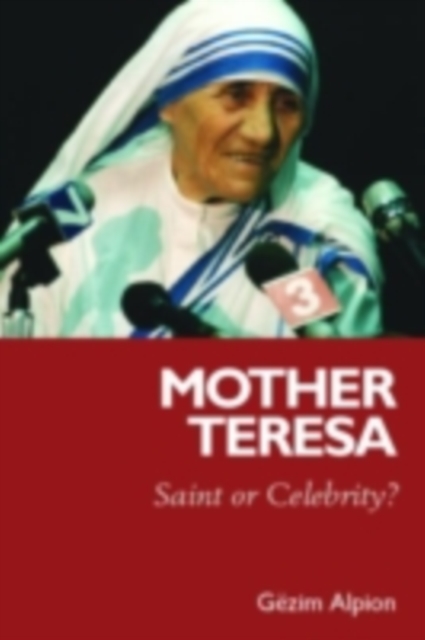 Mother Teresa : Saint or Celebrity?, PDF eBook