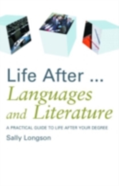Life After...Languages and Literature : A practical guide to life after your degree, PDF eBook