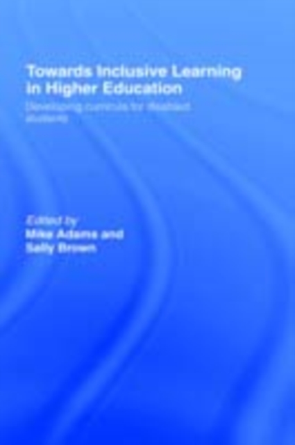 Towards Inclusive Learning in Higher Education : Developing Curricula for Disabled Students, PDF eBook