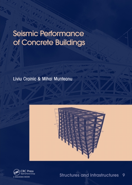 Seismic Performance of Concrete Buildings : Structures and Infrastructures Book Series, Vol. 9, PDF eBook