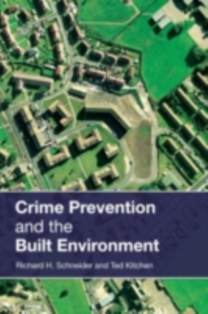 Crime Prevention and the Built Environment, PDF eBook