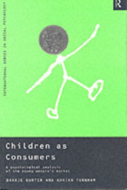 Children as Consumers : A Psychological Analysis of the Young People's Market, PDF eBook