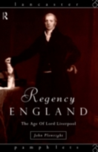 Regency England : The Age of Lord Liverpool, PDF eBook