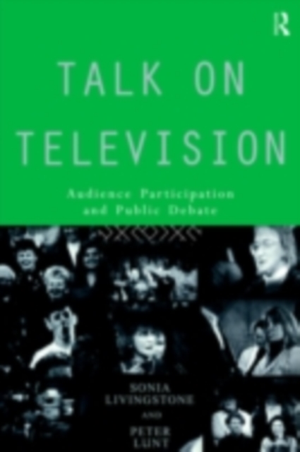 Talk on Television : Audience Participation and Public Debate, PDF eBook