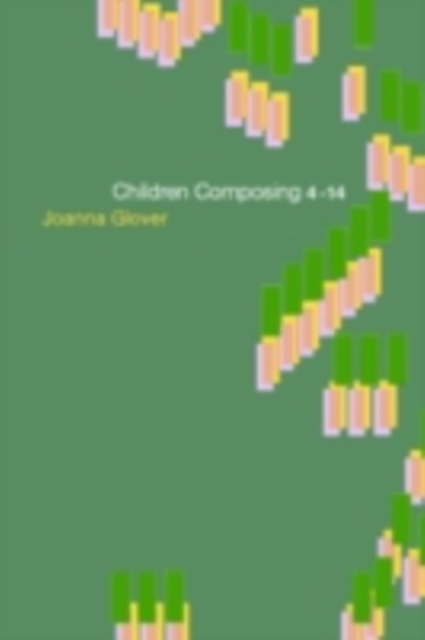 Children Composing 4-14, PDF eBook