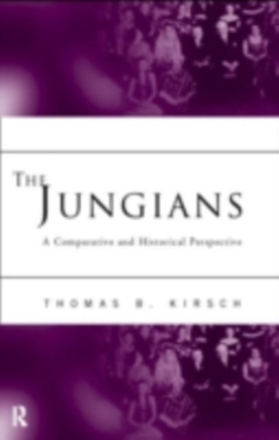 The Jungians : A Comparative and Historical Perspective, PDF eBook