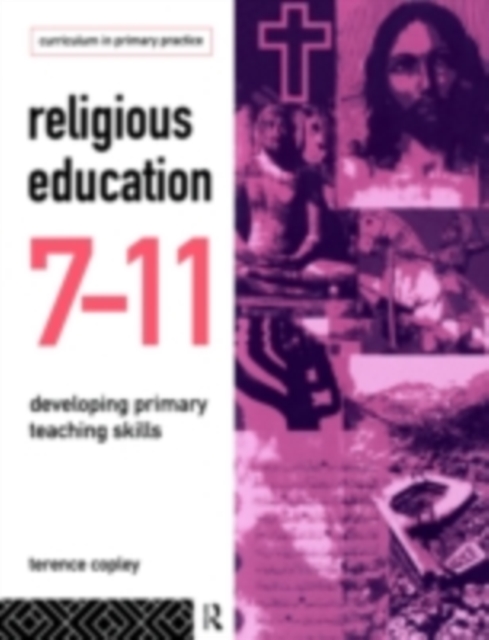 Religious Education 7-11 : Developing Primary Teaching Skills, PDF eBook