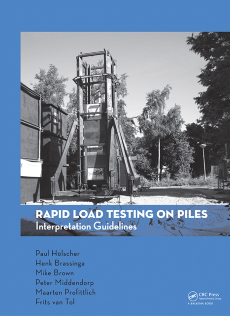 Rapid Load Testing on Piles : Interpretation Guidelines, PDF eBook