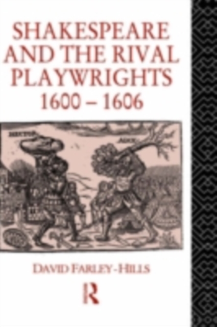 Shakespeare and the Rival Playwrights, 1600-1606, PDF eBook