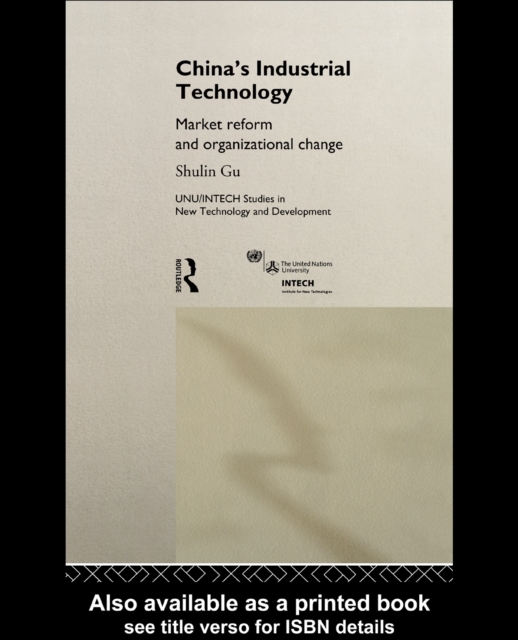 China's Industrial Technology : Market Reform and Organisational Change, PDF eBook