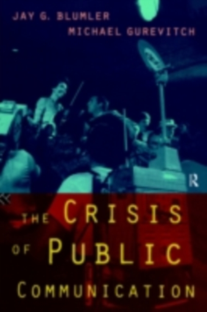 The Crisis of Public Communication, PDF eBook