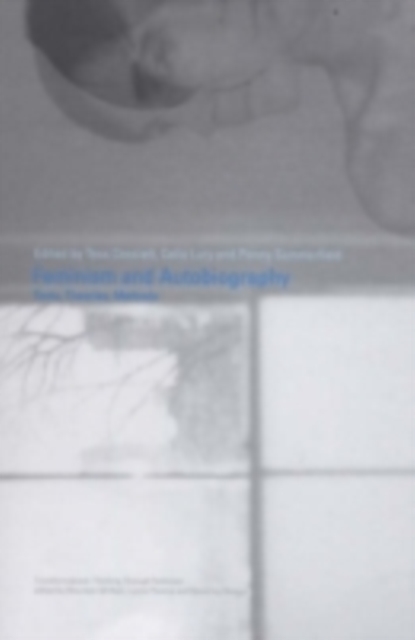 Feminism & Autobiography : Texts, Theories, Methods, PDF eBook