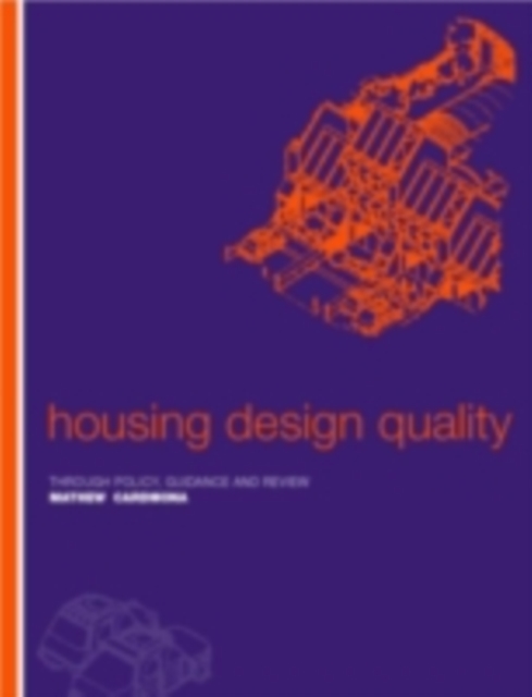 Housing Design Quality : Through Policy, Guidance and Review, PDF eBook