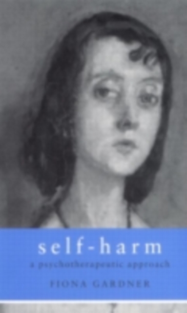 Self-Harm : A Psychotherapeutic Approach, PDF eBook