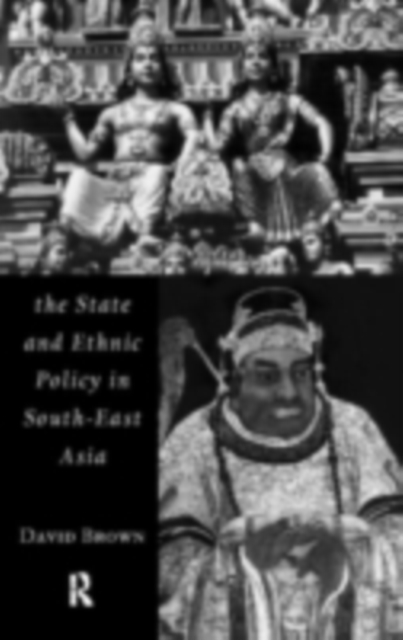 The State and Ethnic Politics in SouthEast Asia, PDF eBook