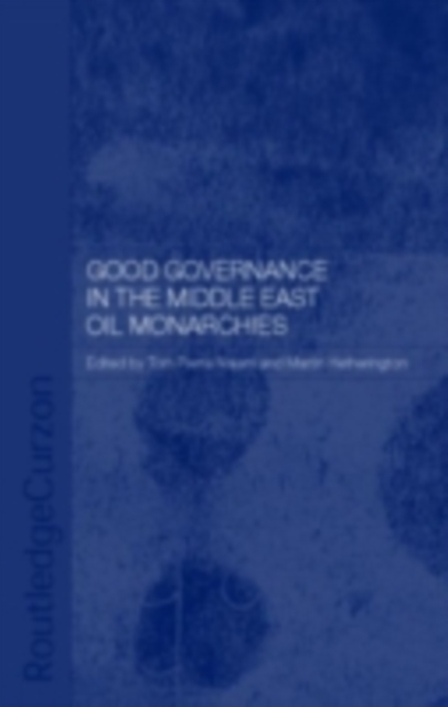 Good Governance in the Middle East Oil Monarchies, PDF eBook