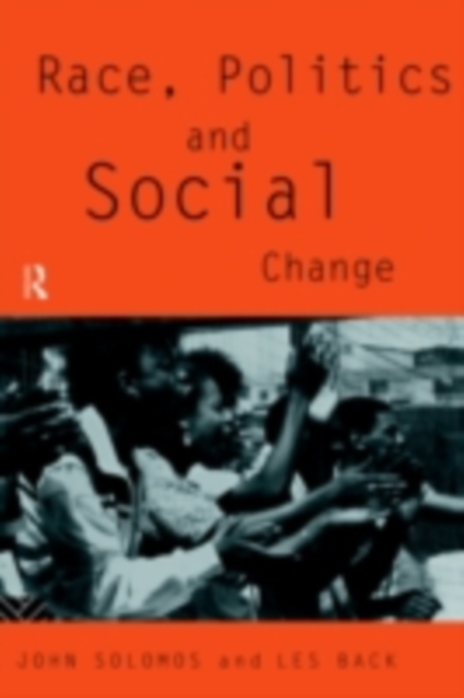 Race, Politics and Social Change, PDF eBook