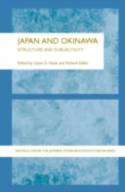 Japan and Okinawa : Structure and Subjectivity, PDF eBook