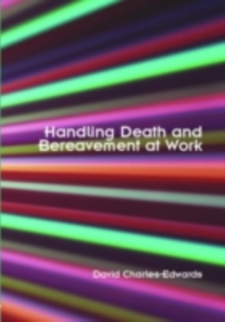 Handling Death and Bereavement at Work, PDF eBook