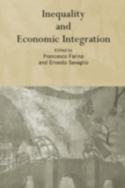 Inequality and Economic Integration, PDF eBook