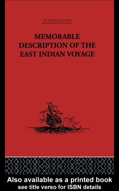 Memorable Description of the East Indian Voyage : 1618-25, PDF eBook