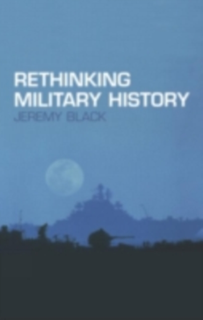 Rethinking Military History, PDF eBook