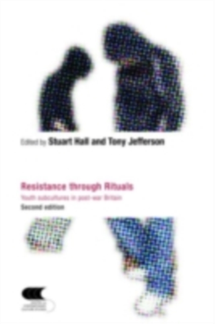 Resistance Through Rituals : Youth Subcultures in Post-War Britain, PDF eBook