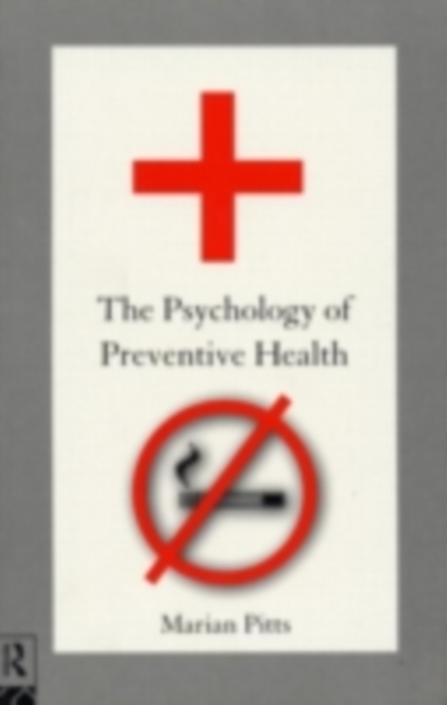 The Psychology of Preventive Health, PDF eBook