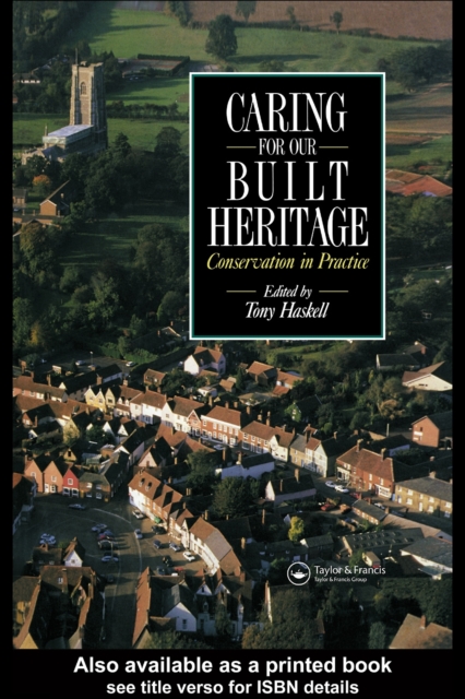 Caring for our Built Heritage : Conservation in practice: a review of conservation schemes carried out by County Councils and National Park Authorities in England and Wales in association with Distric, PDF eBook