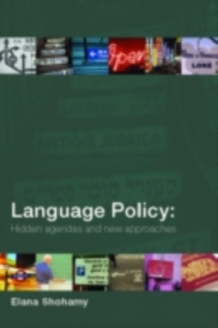 Language Policy : Hidden Agendas and New Approaches, PDF eBook