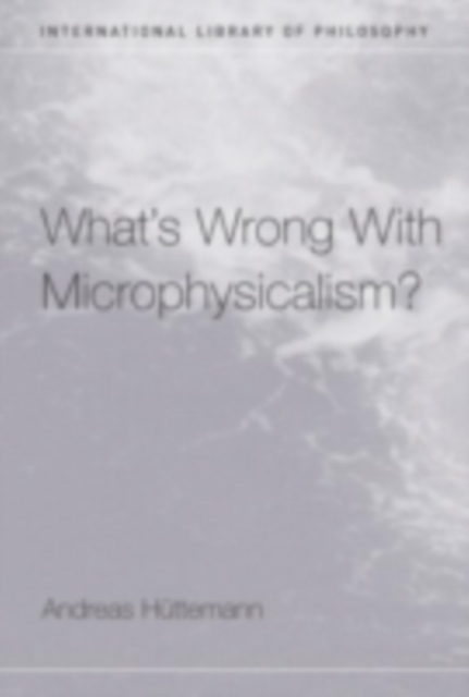 What's Wrong With Microphysicalism?, PDF eBook