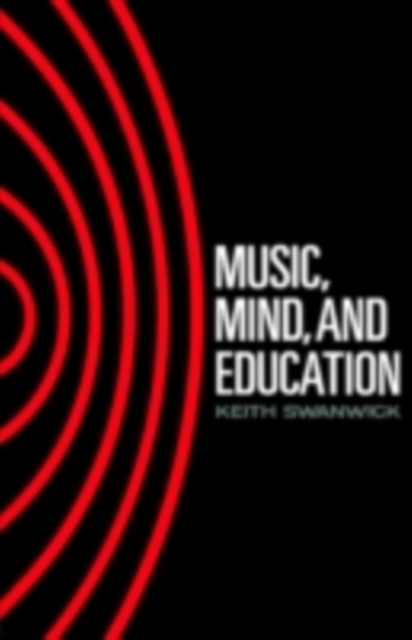 Music, Mind and Education, PDF eBook