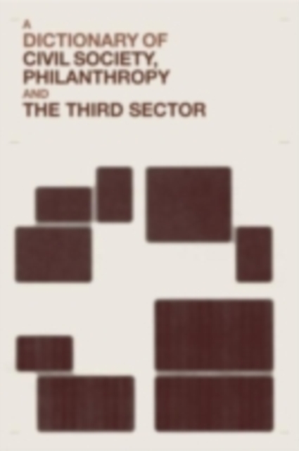 A Dictionary of Civil Society, Philanthropy and the Third Sector, PDF eBook
