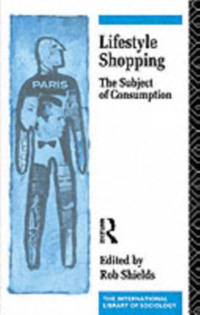 Lifestyle Shopping : The Subject of Consumption, PDF eBook