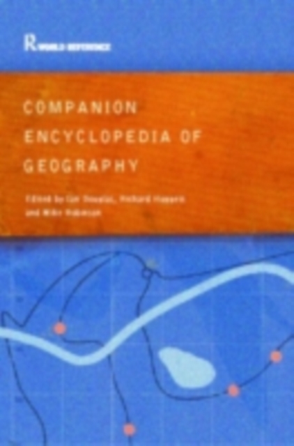 Companion Encyclopedia of Geography : The Environment and Humankind, PDF eBook