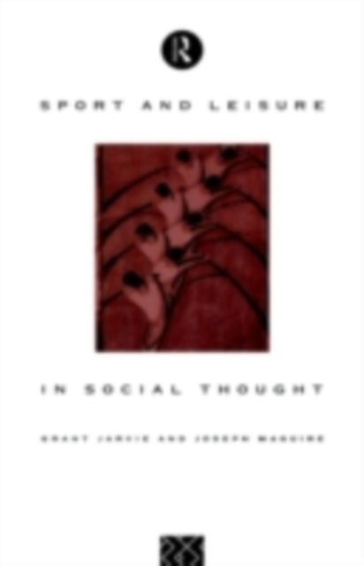 Sport and Leisure in Social Thought, PDF eBook