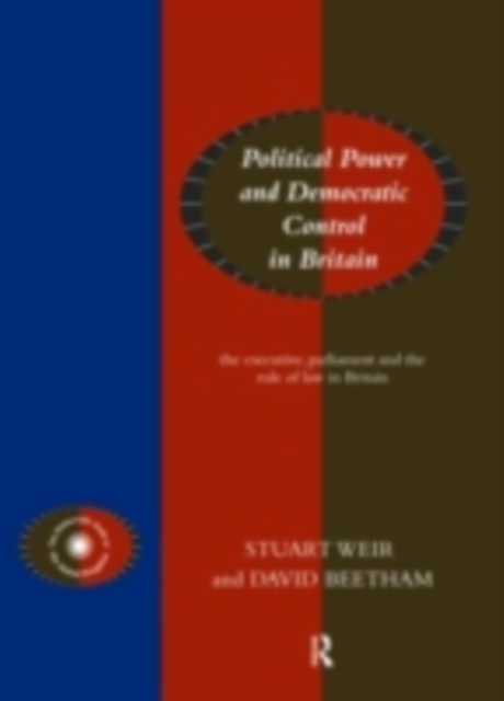 Political Power and Democratic Control in Britain, PDF eBook
