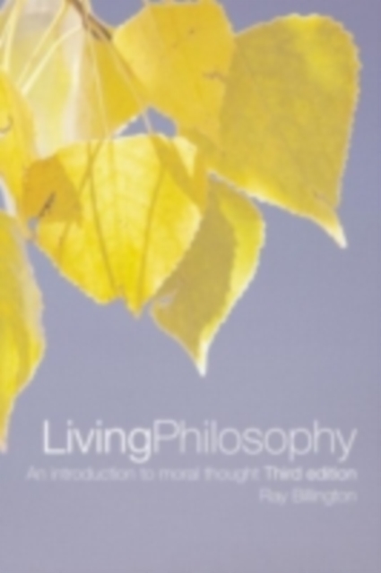 Living Philosophy : An Introduction to Moral Thought, PDF eBook