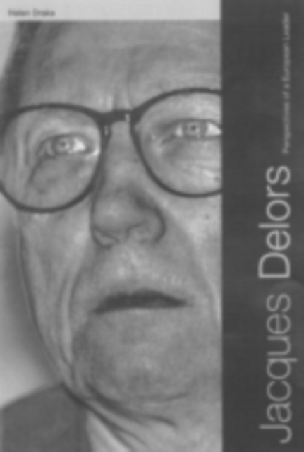 Jacques Delors : Perspectives on a European Leader, PDF eBook