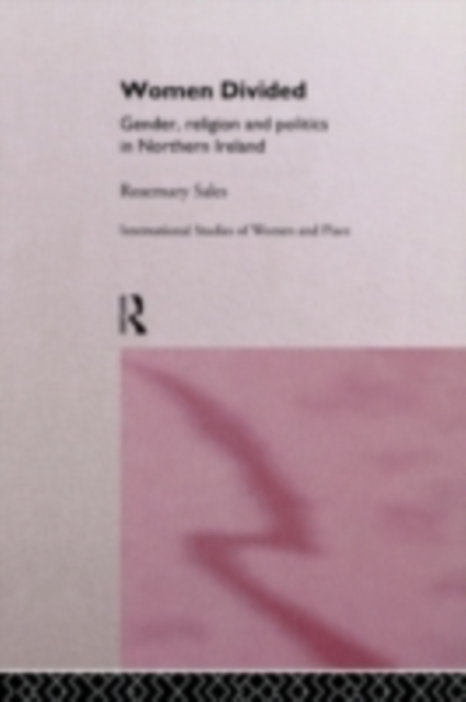 Women Divided : Gender, Religion and Politics in Northern Ireland, PDF eBook