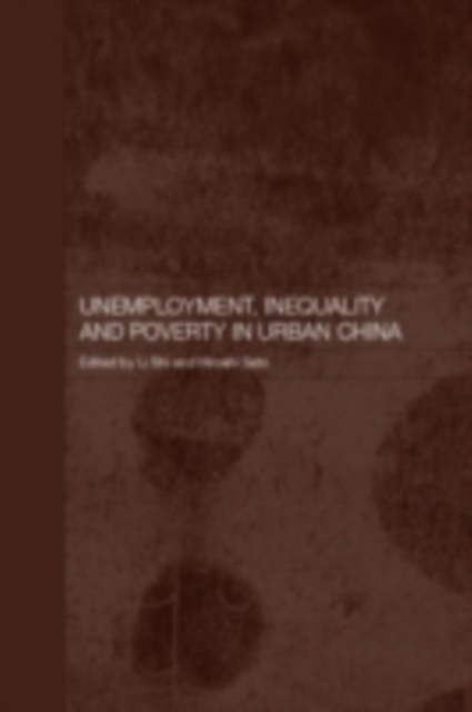 Unemployment, Inequality and Poverty in Urban China, PDF eBook
