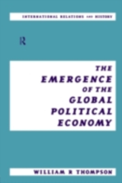 The Emergence of the Global Political Economy, PDF eBook