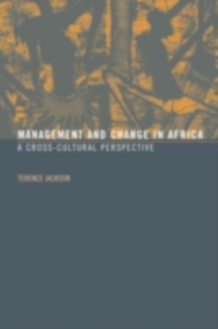 Management and Change in Africa : A Cross-Cultural Perspective, PDF eBook