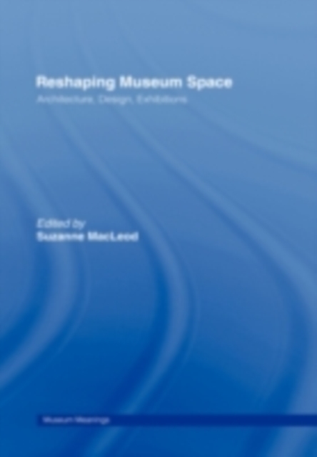 Reshaping Museum Space, PDF eBook