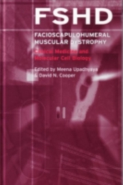 Facioscapulohumeral Muscular Dystrophy (FSHD) : Clinical Medicine and Molecular Cell Biology, PDF eBook