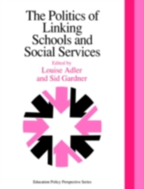 The Politics Of Linking Schools And Social Services : The 1993 Yearbook Of The Politics Of Education Association, PDF eBook