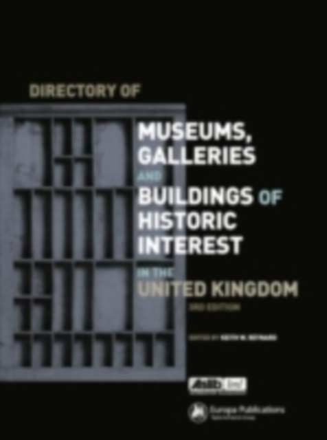 Directory of Museums, Galleries and Buildings of Historic Interest in the United Kingdom, PDF eBook